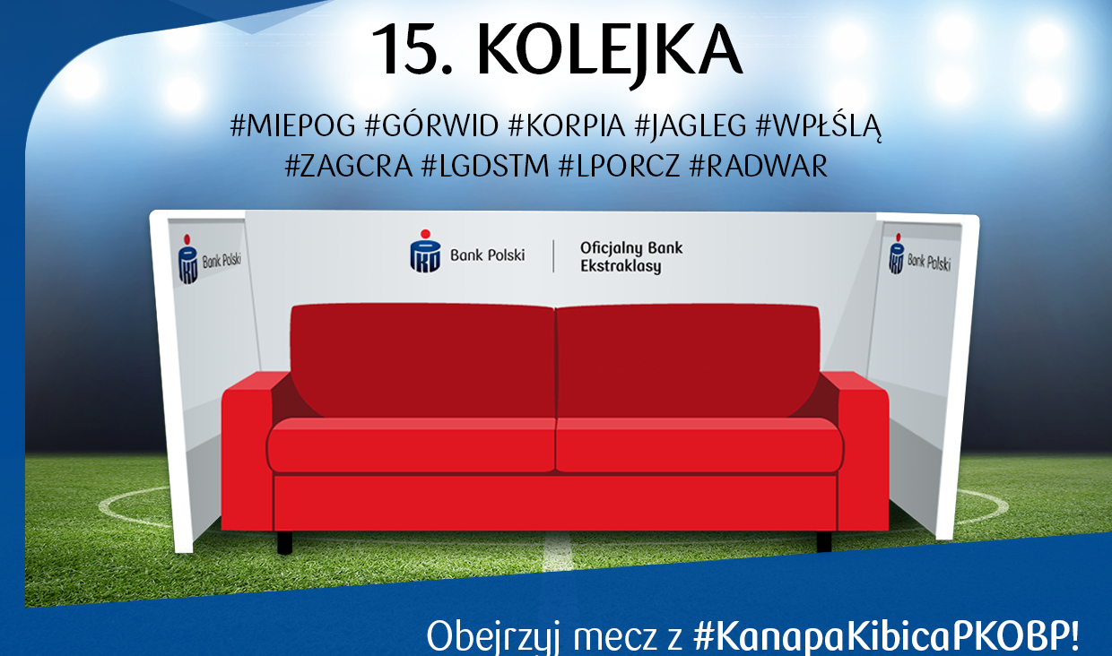 15. kolejka na Kanapie Kibica PKO Banku Polskiego!