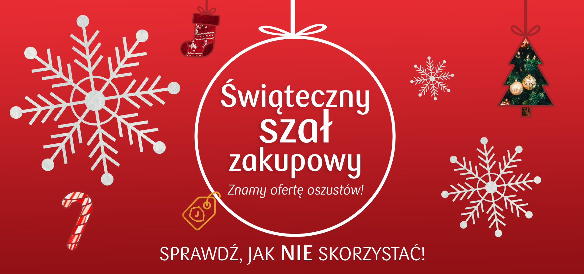 Przedświąteczne i noworoczne wyprzedaże – nie daj się złapać na ofertę oszustów