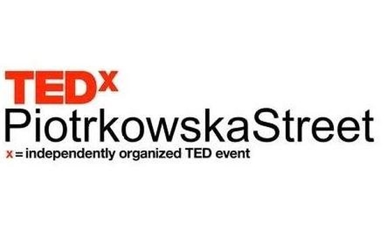 TEDxPiotrkowskaStreet – konferencja warta rozpowszechnienia 