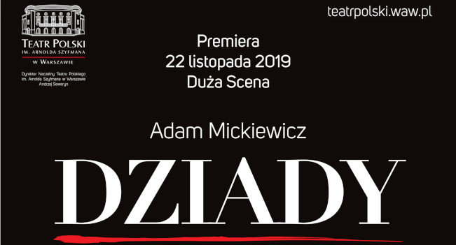 Po 55 latach „Dziady” wracają na afisz Teatru Polskiego w Warszawie