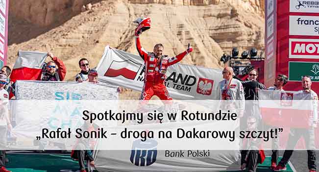 Spotkajmy się w Rotundzie: Rafał Sonik – droga na dakarowy szczyt