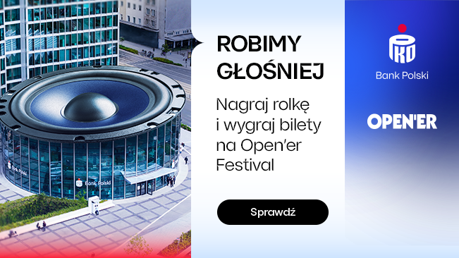 Konkurs „Robimy głośniej". Wygraj karnet na na Open’er Festival