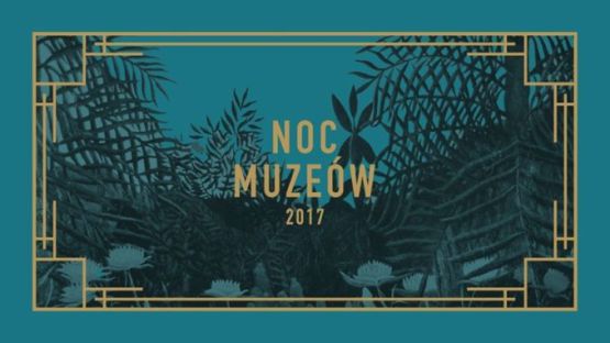 Noc Muzeów 2017: miniprzewodnik