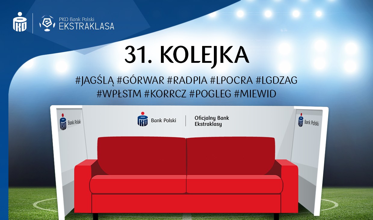 31. kolejka na Kanapie Kibica PKO Banku Polskiego!