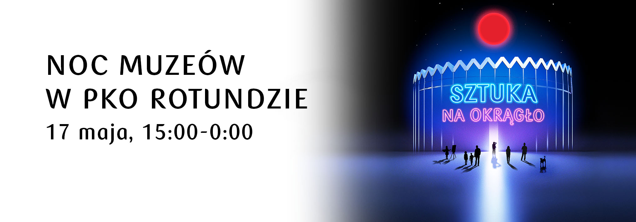 Błyśnij w Noc Muzeów w PKO Rotundzie!  Zostań przewodnikiem po wydarzeniu